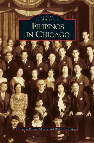 Kniha Filipinos in Chicago Estrella Ravelo Alamar