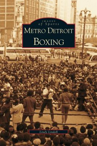 Kniha Metro Detroit Boxing Lindy Lindell