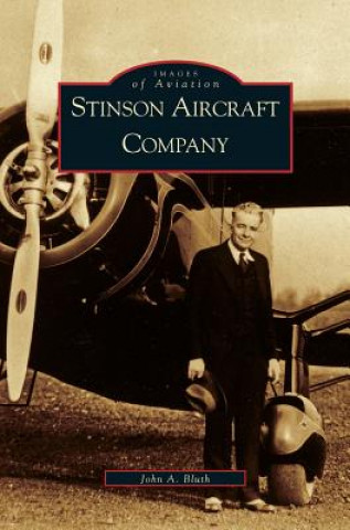 Kniha Stinson Aircraft Company John a. Bluth