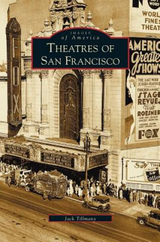 Knjiga Theatres of San Francisco Jack Tillmany