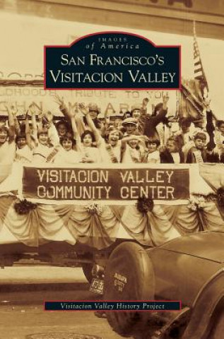 Kniha San Francisco's Visitacion Valley Visitacion Valley History Project