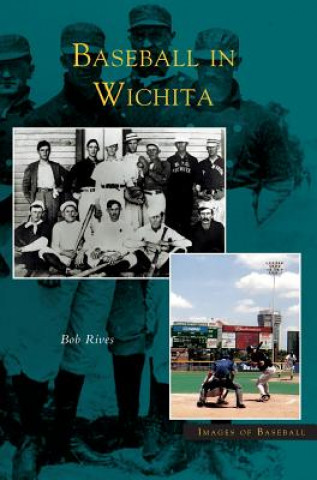 Książka Baseball in Wichita Bob Rives