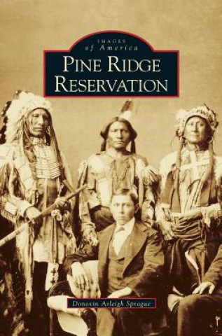 Kniha Pine Ridge Reservation, South Dakota Donovin Arleigh Sprague