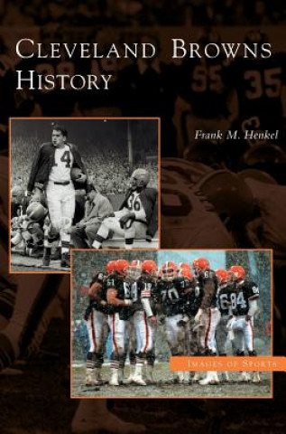 Kniha Cleveland Browns History Frank M. Henkel