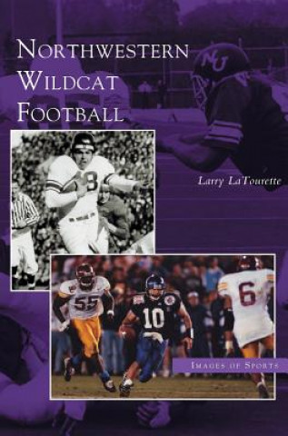 Kniha Northwestern Wildcat Football Larry LaTourette