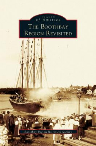 Libro Boothbay Region Revisited Boothbay Region Historical Society