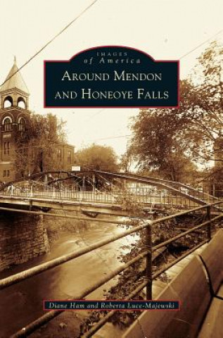 Książka Around Mendon and Honeoye Falls Diane Ham