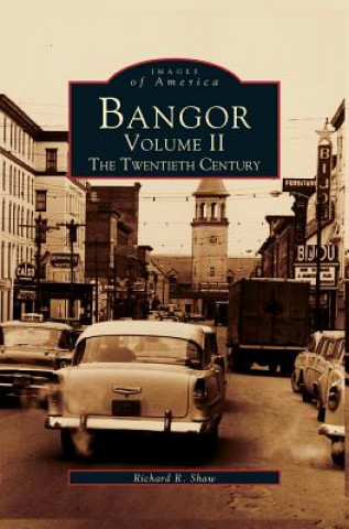 Könyv Bangor Volume II Richard R. Shaw