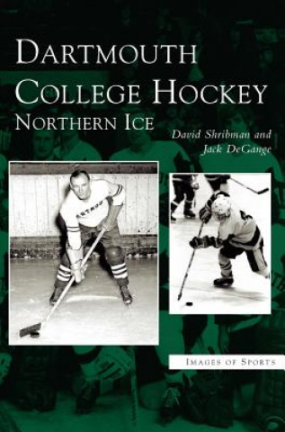 Könyv Dartmouth College Hockey David Shribman
