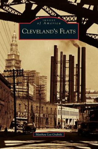 Knjiga Cleveland's Flats Matthew Lee Grabski