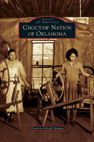 Kniha Choctaw Nation of Oklahoma Donovin Arleigh Sprague