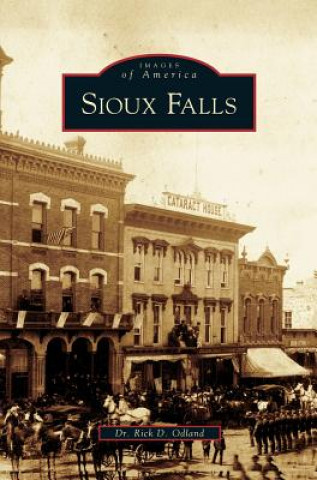 Knjiga Sioux Falls Rick D. Odland