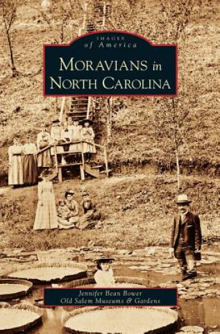 Książka Moravians in North Carolina Jennifer Bean Bower