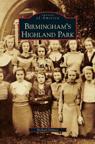 Livre Birmingham's Highland Park Richard Dabney