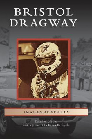 Książka Bristol Dragway David McGee