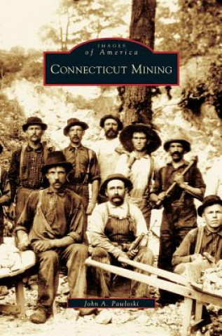 Kniha Connecticut Mining John a. Pawloski