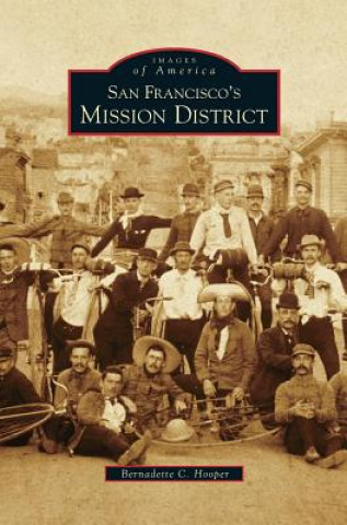 Kniha San Francisco's Mission District Bernadette Hooper
