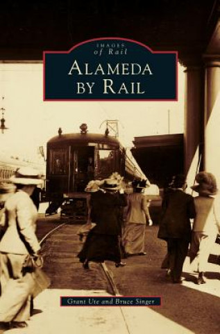 Книга Alameda by Rail Grant Ute