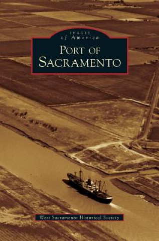 Książka Port of Sacramento West Sacramento Historical Society