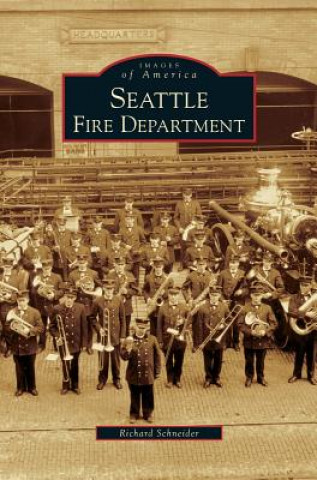 Könyv Seattle Fire Department Richard Jr. Schneider