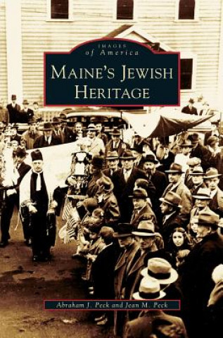 Kniha Maine's Jewish Heritage Abraham J. Peck