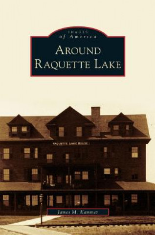 Book Around Raquette Lake James M. Kammer