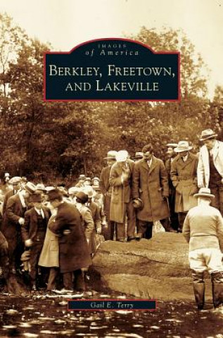 Книга Berkley, Freetown, and Lakeville Gail E. Terry