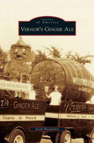 Kniha Vernor's Ginger Ale Keith Wunderlich