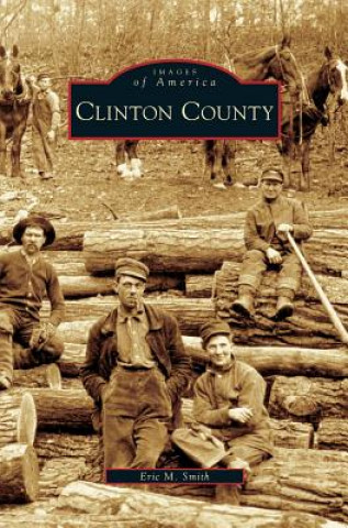 Книга Clinton County Eric M. Smith