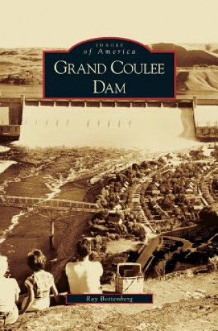 Βιβλίο Grand Coulee Dam Ray Bottenberg