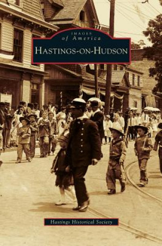 Kniha Hastings-On-Hudson Hastings Historical Society