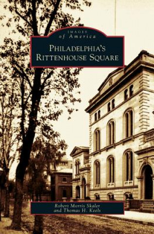 Livre Philadelphia's Rittenhouse Square Robert Morris Skaler