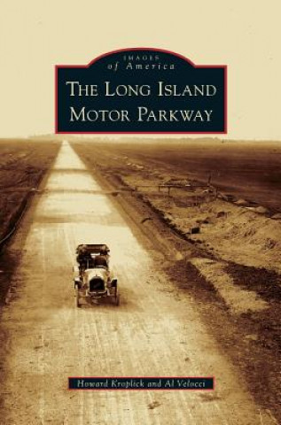 Kniha Long Island Motor Parkway Howard Kroplick