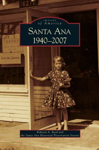 Kniha Santa Ana 1940-2007 Roberta a. Reed