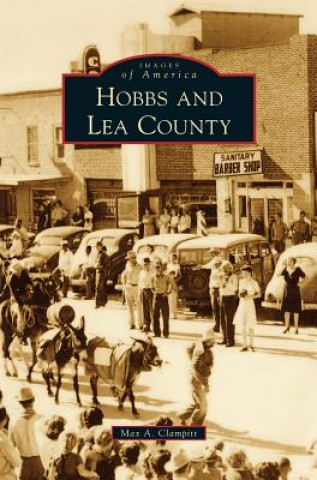 Carte Hobbs and Lea County Max a. Clampitt