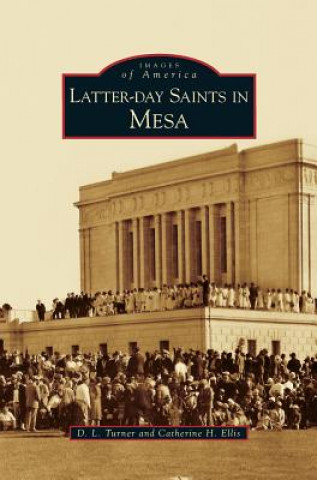 Buch Latter-Day Saints in Mesa D. L. Turner