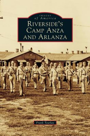 Kniha Riverside's Camp Anza and Arlanza Frank Teurlay