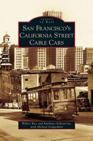 Könyv San Francisco's California Street Cable Cars Walter Rice