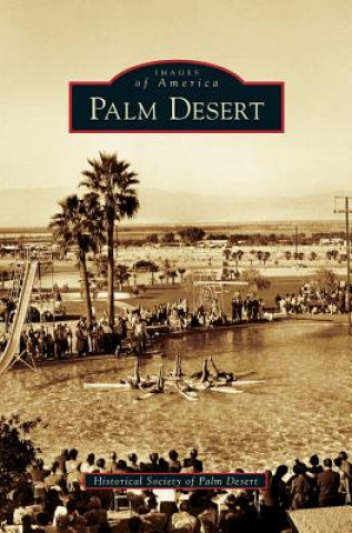 Kniha Palm Desert Historical Society of Palm Desert