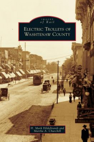 Kniha Electric Trolleys of Washtenaw County H. Mark Hildebrandt