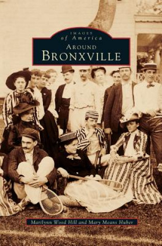Kniha Around Bronxville Marilynn Wood Hill