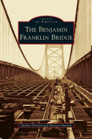 Kniha Benjamin Franklin Bridge Michael Howard