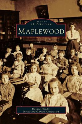 Kniha Maplewood Durand-Hedden House and Garden Associati