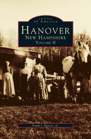 Kniha Hanover, New Hampshire, Volume II Frank J. Jr. Barrett