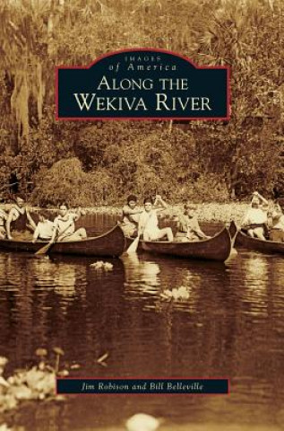 Kniha Along the Wekiva River Jim Robison