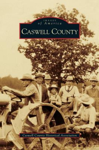 Kniha Caswell County Caswell County Historical Association