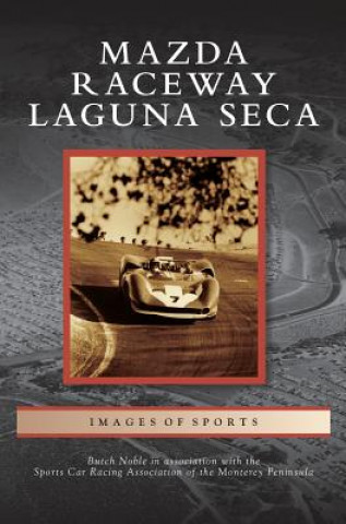 Knjiga Mazda Raceway Laguna Seca Butch Noble