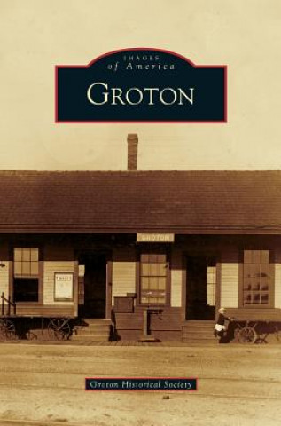 Книга Groton Groton Historical Society