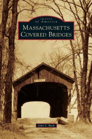 Książka Massachusetts Covered Bridges John S. Burk