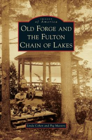 Buch Old Forge and the Fulton Chain of Lakes Linda Cohen